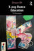K-pop Dance Education