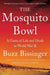 The Mosquito Bowl