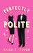 Perfectly Polite