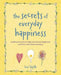 The Secrets of Everyday Happiness