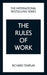 The Rules of Work: A definitive code for personal success
