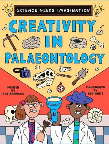 Science Needs Imagination: Creativity in Palaeontology