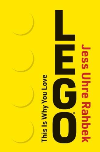 This Is Why You Love LEGO