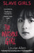 Slave Girls: The Invisible Girl