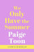 We Only Have The Summer