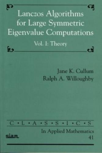 Lanczos Algorithms for Large Symmetric Eigenvalue Computations, Volume I