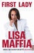 Lisa Maffia: First Lady