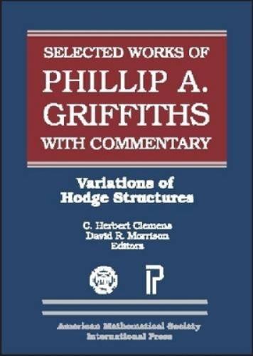 The Selected Works of Phillip a. Griffiths with Commentary