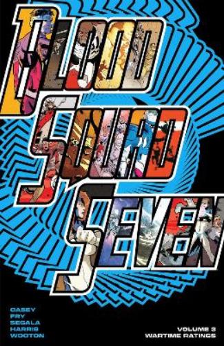 Blood Squad Seven Vol. 3