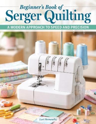 Beginner's Book of Serger Quilting