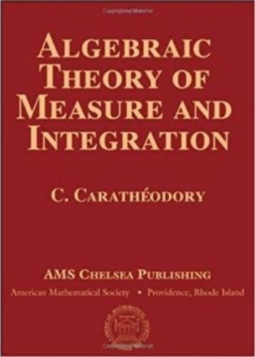 Algebraic Theory of Measure and Integration (Ams Chelsea Publishing)