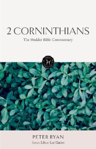 The Hodder Bible Commentary: 2 Corinthians