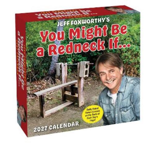 Jeff Foxworthy's You Might Be A Redneck If. . . 2027 Day-to-Day Calendar