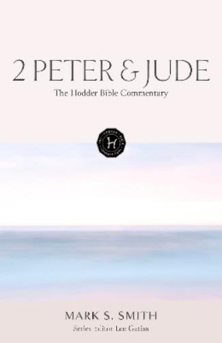 The Hodder Bible Commentary: 2 Peter & Jude