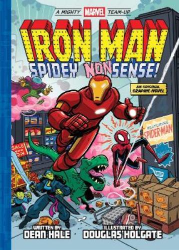 Iron Man: Spidey Nonsense! (A Mighty Marvel Team-Up)