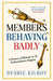 Members Behaving Badly