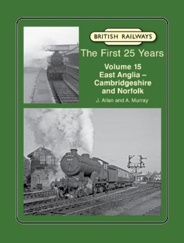 British Railways The First 25 Years Volume 15