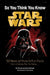 Star Wars: So You Think You Know Star Wars