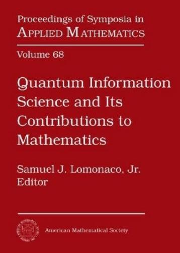 Quantum Information Science and Its Contributions Ot Mathematics