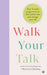 Walk Your Talk
