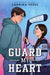 Guard My Heart