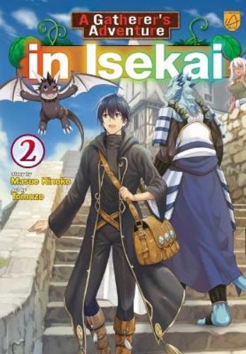 A Gatherer's Adventure in Isekai, Vol 2