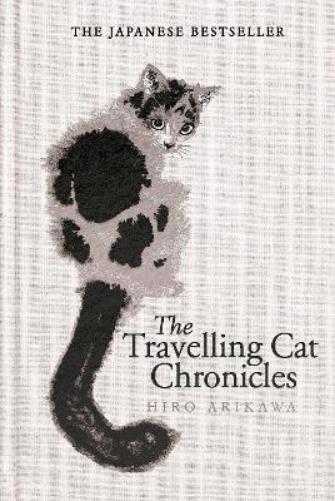 The Travelling Cat Chronicles and The Goodbye Cat