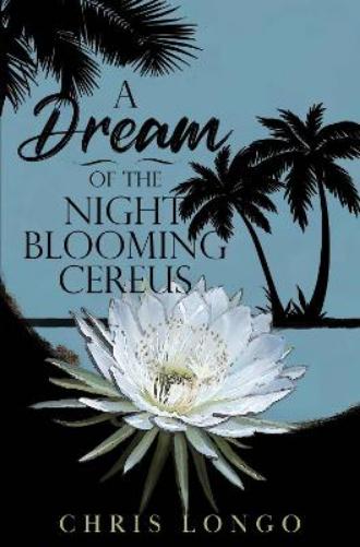 A Dream of the Night-Blooming Cereus