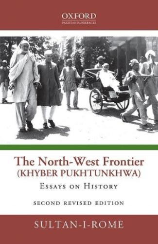The North-West Frontier (Khyber Pakhtunkhwa)