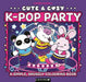 Cute & Cosy: K-Pop Party