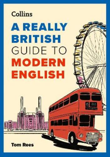 A Really British Guide to Modern English