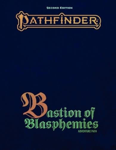 Pathfinder Bastion of Blasphemies Adventure Path