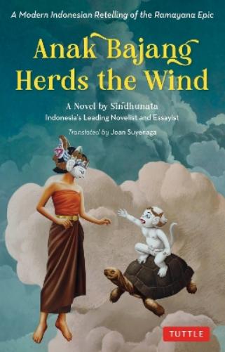Anak Bajang Herds the Wind: A Novel