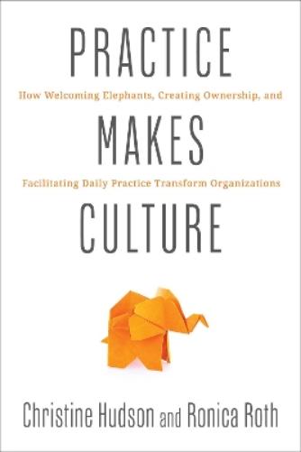 Practice Makes Culture