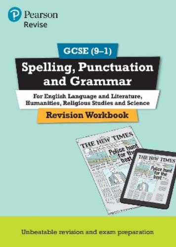 Pearson REVISE GCSE Spelling, Punctuation and Grammar Revision Workbook - 2023 and 2024 exams