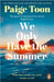 We Only Have The Summer