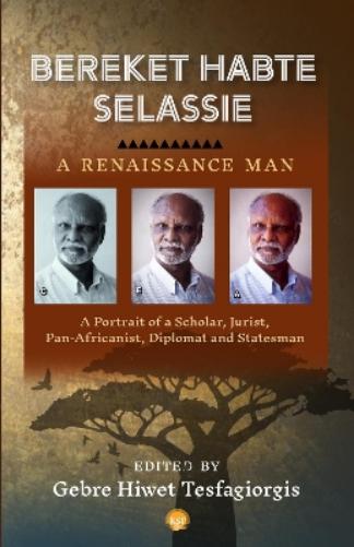 Bereket Habte Selassie, A Renaissance Man