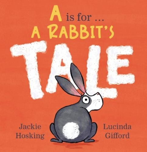 Is For A Rabbits Tale