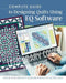 Complete Guide to Designing Quilts Using EQ Software