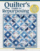 Quilter's Guide to Repurposing