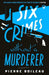 Six Crimes Without a Murderer