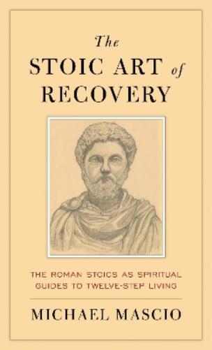 The Stoic Art of Recovery