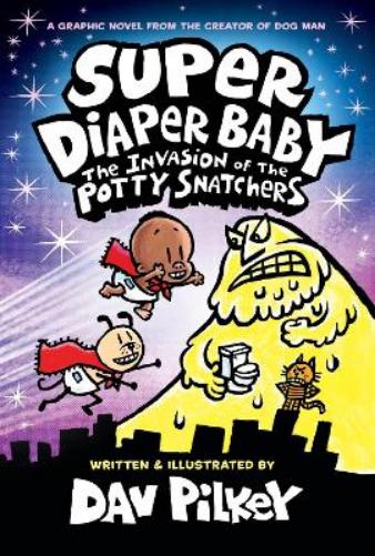 Super Diaper Baby 2: The Invasion of the Potty Snatchers: Colour Edition