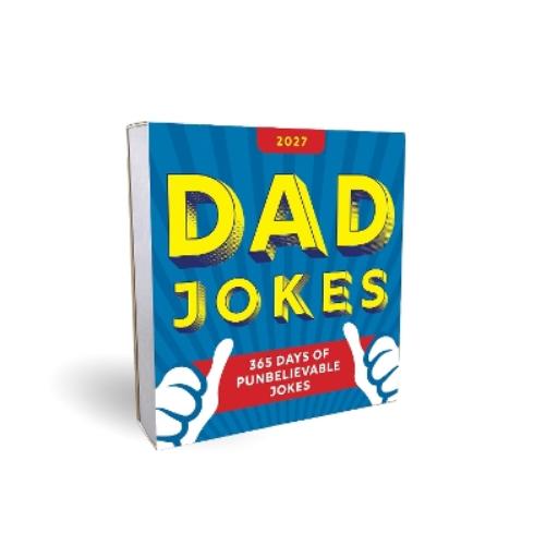 2027 Dad Jokes Boxed Calendar: 365 Days of Punbelievable Jokes (World's Best Dad Jokes Collection