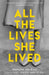 All The Lives She Lived