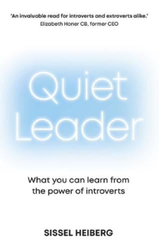 Quiet Leader: What you can learn from the power of introverts