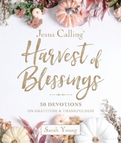 Jesus Calling---Harvest of Blessings, Padded Hardcover, with Full Scriptures
