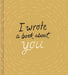 I Wrote a Book About You (Gold)