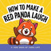 How to Make a Red Panda Laugh