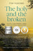 The Holy and the Broken